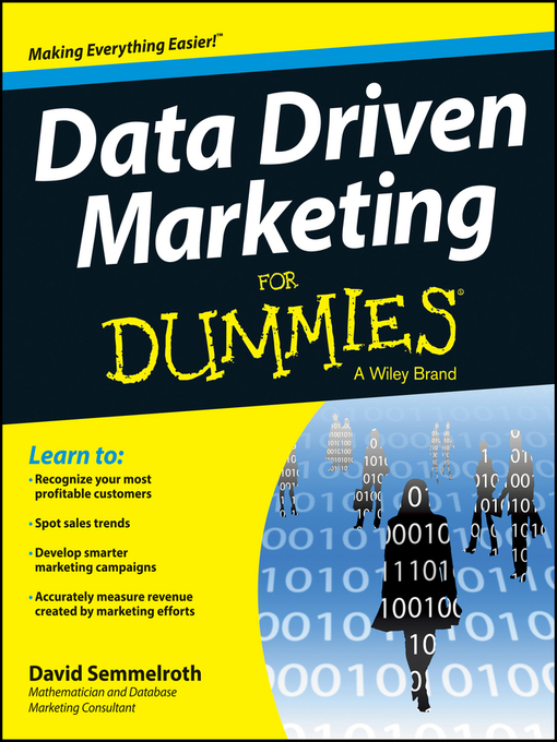 Title details for Data Driven Marketing For Dummies by David Semmelroth - Available